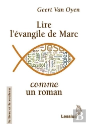 Lire L'Évangile De Marc Comme Un Roman