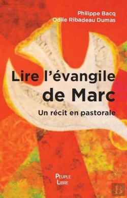Bertrand.pt - Lire L'Évangile De Marc : Un Récit En Pastorale