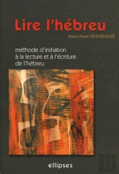 Lire L'Hébreu - Méthode D'Initiation À La Lecture Et À L'Écriture De L'Hébreu