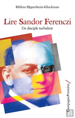 Bertrand.pt - Lire Sandor Ferenczi ; Un Disciple Turbulent