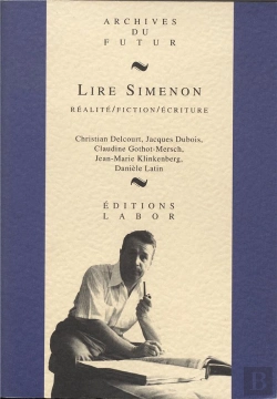 Bertrand.pt - Lire Simenon : Réalité, Fiction, Écriture
