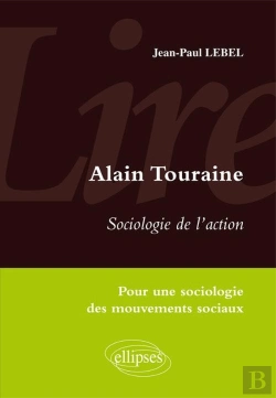 Bertrand.pt - Lire Sociologie De L'Action D'Alain Touraine. Pour Une Sociologie Des Mouvements Sociaux