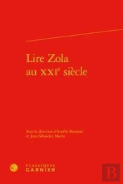 Lire Zola Au Xxie Siècle