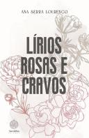 Lírios, Rosas e Cravos