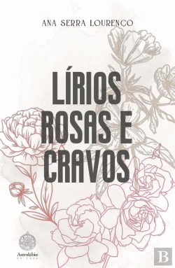 Bertrand.pt - Lírios, Rosas e Cravos