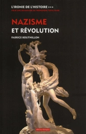 L'Ironie De L'Histoire Tome 3 ; Nazisme Et Révolution