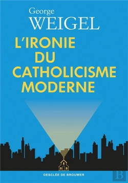 Bertrand.pt - L'Ironie Du Catholicisme Moderne