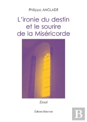 L'Ironie Du Destin Et Le Sourire De La Miséricorde