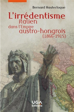 Bertrand.pt - L'Irredentisme Italien Dans L'Empire Austro-Hongrois (1866-1915)