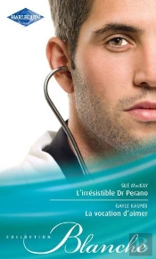 L'Irresistible Dr Perano - La Vocation D'Aimer