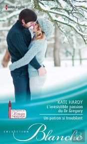L'Irresistible Passion Du Dr Gregory - Un Patron Si Troublant