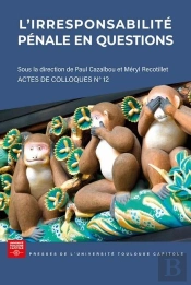 L'Irresponsabilité Pénale En Questions