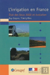 L'Irrigation En France. - Etat Des Lieux 2000 Et Evolution.