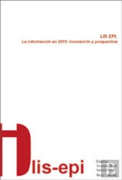 Lis Epi. La Información En 2015: Innovación Y Prospectiva