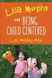 Lisa Murphy On Being Child Centred