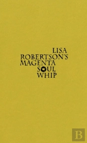 Lisa Robertson'S Magenta Soul Whip