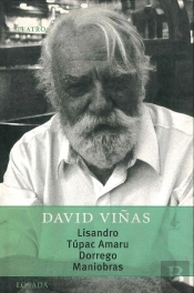Lisandro ; Tupac Amaru ; Dorrego ; Maniobras / David Viñas.