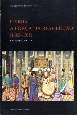 Bertrand.pt - Lisboa - a Força da Revolução - 1383/85