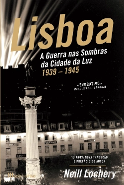 Bertrand.pt - Lisboa - A Guerra nas Sombras da Cidade da Luz - 1939-1945