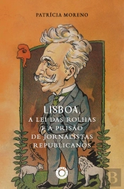 Lisboa, a Lei das Rolhas e a Prisão de Jornalistas Republicanos