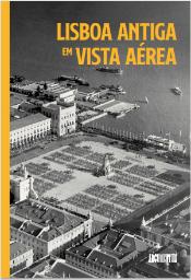 Lisboa Antiga em Vista Aérea