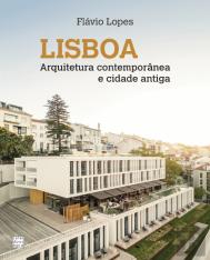 Lisboa - Arquitetura Contemporânea e Cidade Antiga
