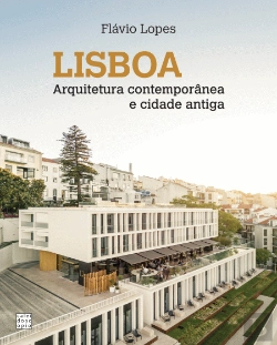 Bertrand.pt - Lisboa - Arquitetura Contemporânea e Cidade Antiga