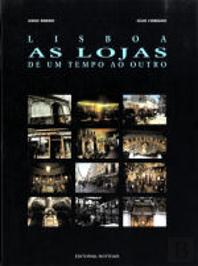 Lisboa - As Lojas de um Tempo ao Outro I