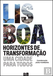 Lisboa, Horizontes de Transformação - Uma Cidade para Todos