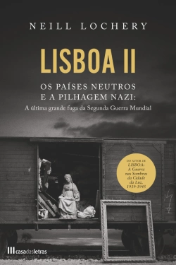 Bertrand.pt - Lisboa II - Os Países Neutros e a Pilhagem Nazi