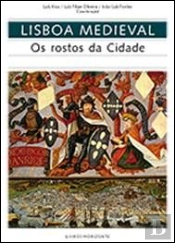 Lisboa Medieval - Os Rostos da Cidade