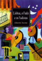 Lisboa, o Fado e os Fadistas