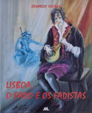 Lisboa, o Fado e os Fadistas - Volume I