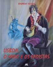 Lisboa, o Fado e os Fadistas - Volume I