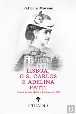 Bertrand.pt - Lisboa, o S. Carlos e Adelina Patti