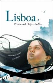Lisboa - Princesa do Tejo e do Mar