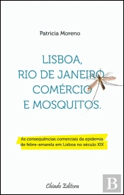 Lisboa, Rio de Janeiro, Comércio e Mosquitos 