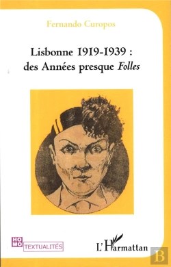 Bertrand.pt - Lisbonne 1919-1939 Des Annees Presque Folles