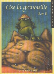 Lise La Grenouille T.2