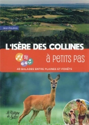 L'Isere Des Collines A Petits Pas