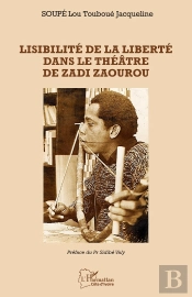 Lisibilité De La Liberté Dans Le Théâtre De Zadi Zaourou