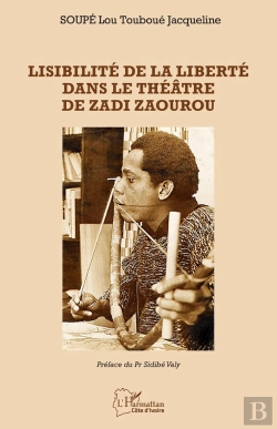 Bertrand.pt - Lisibilité De La Liberté Dans Le Théâtre De Zadi Zaourou
