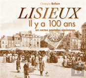 Lisieux Il Y A 100 Ans