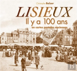 Bertrand.pt - Lisieux Il Y A 100 Ans