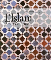 L'Islam, Arts Et Civilisations