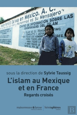 Bertrand.pt - L'Islam Au Mexique Et En France : Regards Croisés
