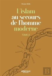 L'Islam Au Secours De L'Homme Moderne Tome 2