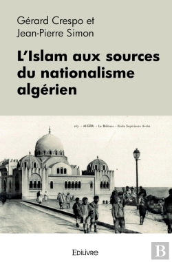 Bertrand.pt - L'Islam Aux Sources Du Nationalisme Algérien