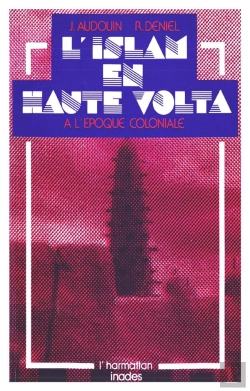 Bertrand.pt - L'Islam En Haute Volta À L'Époque Coloniale
