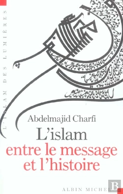 Bertrand.pt - L'Islam Entre Le Message Et L'Histoire